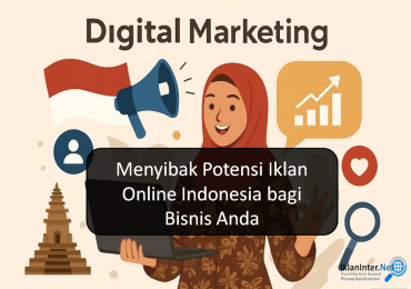 Menyibak Potensi Iklan Online Indonesia bagi Bisnis Anda